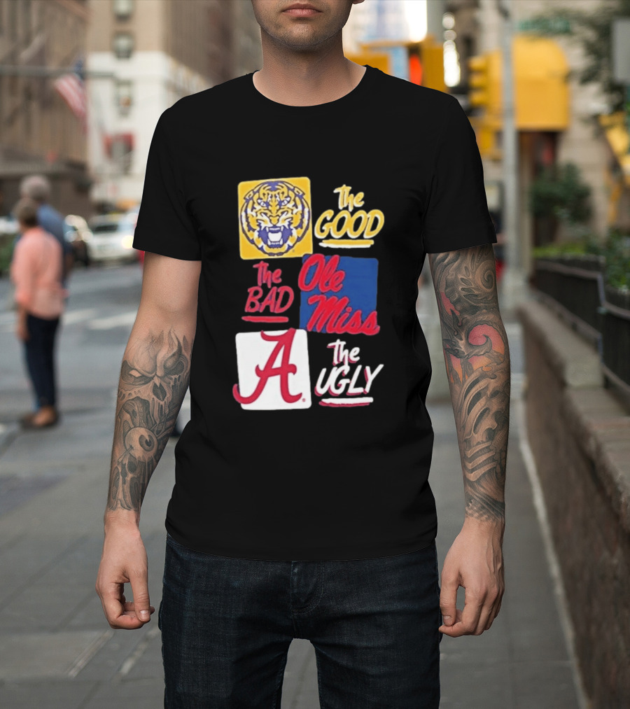 Original Tigers The Good Ole Miss Rebels The Bad Alabama Crimson Tide The Ugly T-Shirt