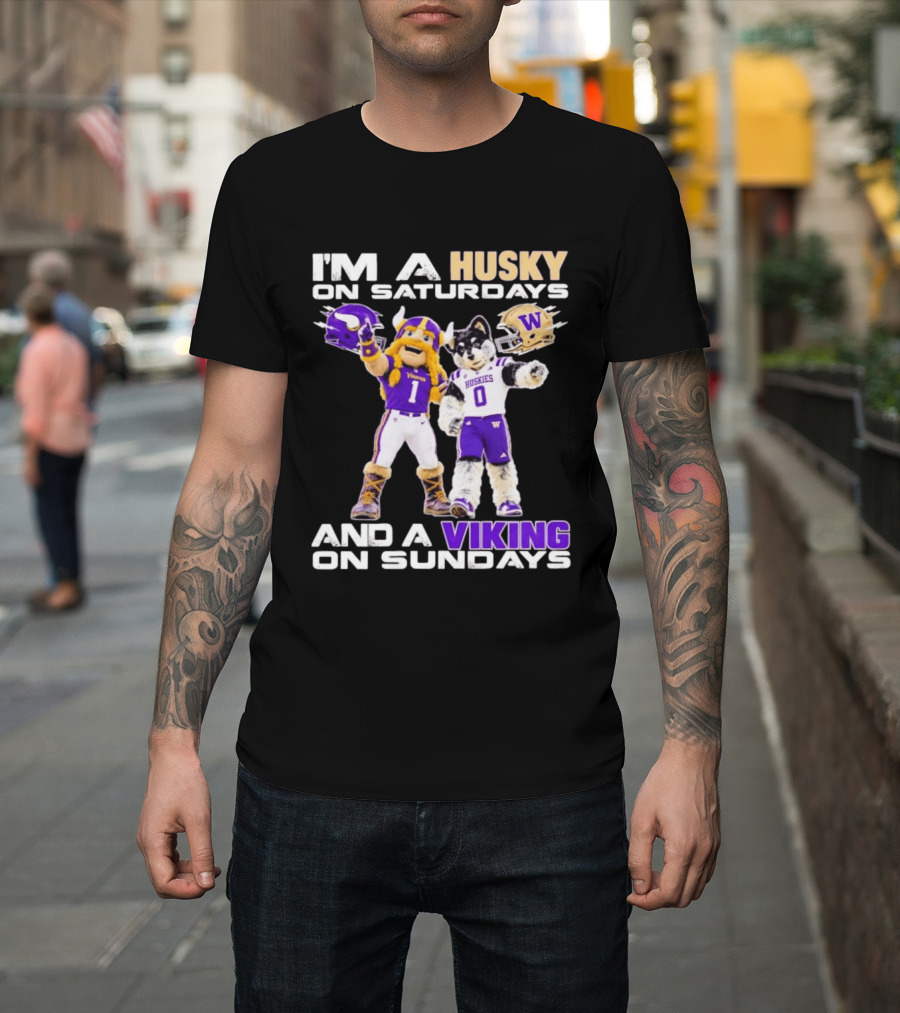 I'm A Husky On Saturdays And A Viking On Sundays Washington Huskies Minnesota Vikings Football Mascots T-Shirt