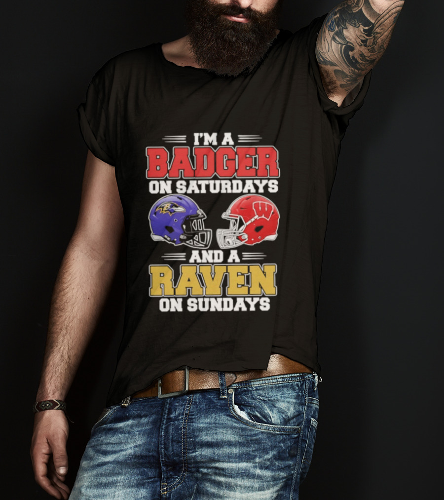Wisconsin Badgers Saturdays Baltimore Raven Sundays Football Helmets Fan Gear T-Shirt