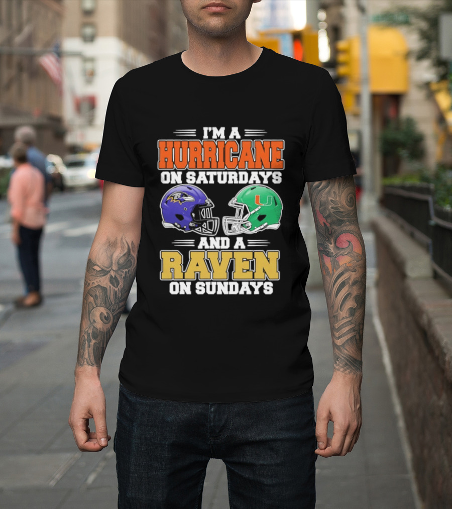 I'm A Hurricane On Saturdays And A Raven On Sundays Football Helmets T-Shirt