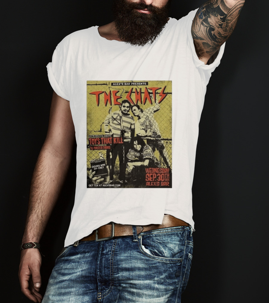 The Chats Alex's Bar 2026 Show Wednesday September 30th Special Guests Toys That Kill DJ Master Droog T-Shirt
