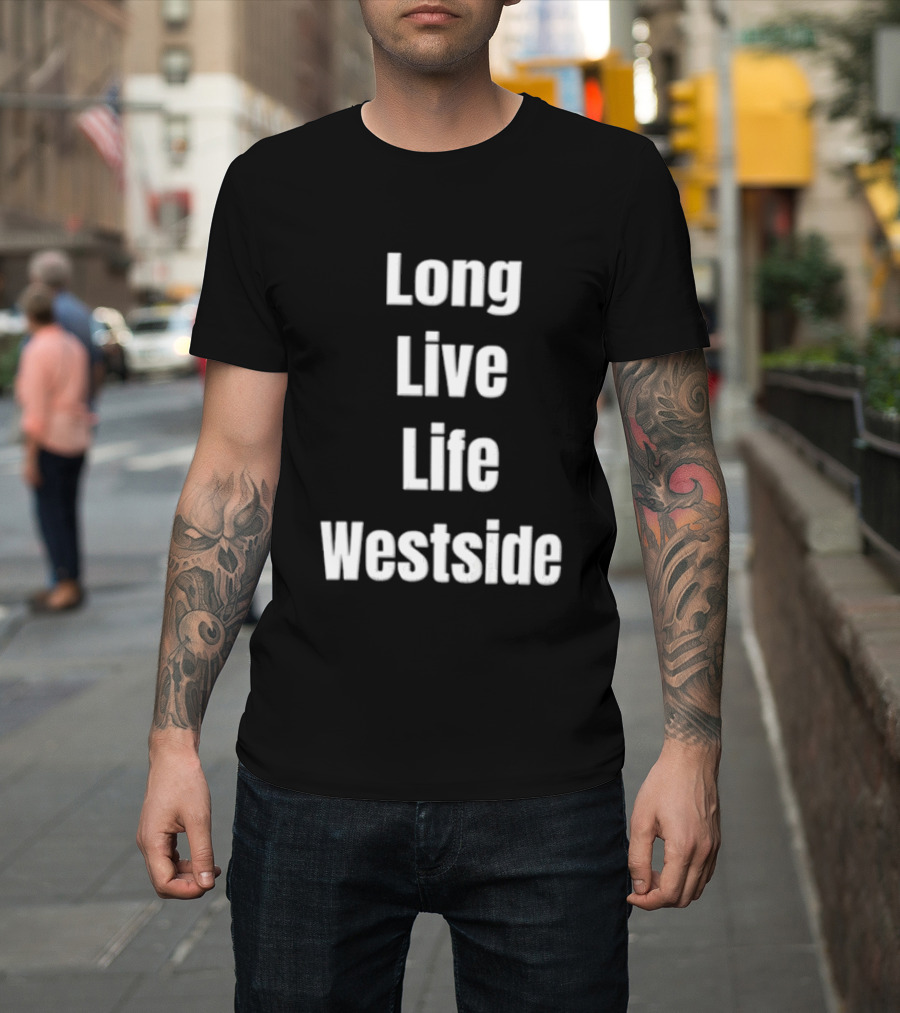 Long Live Life Westside White Sans Serif T-Shirt