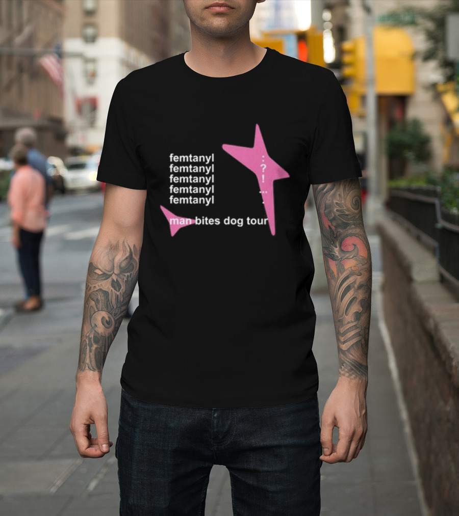 Femtanyl Man Bites Dog Tour Five Times Repeat Text Pink Question Mark T-Shirt