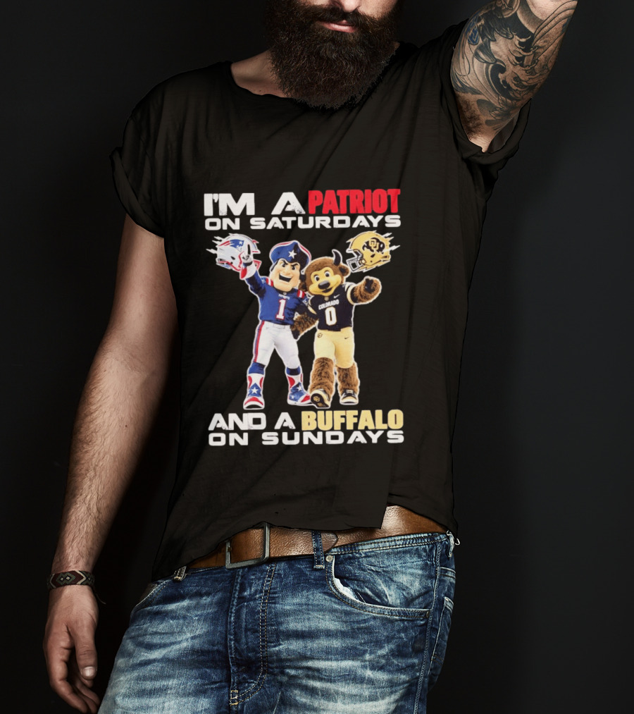 I'm A Patriot On Saturdays And A Buffalo On Sundays New England Patriots Colorado Buffaloes Football Mascots T-Shirt
