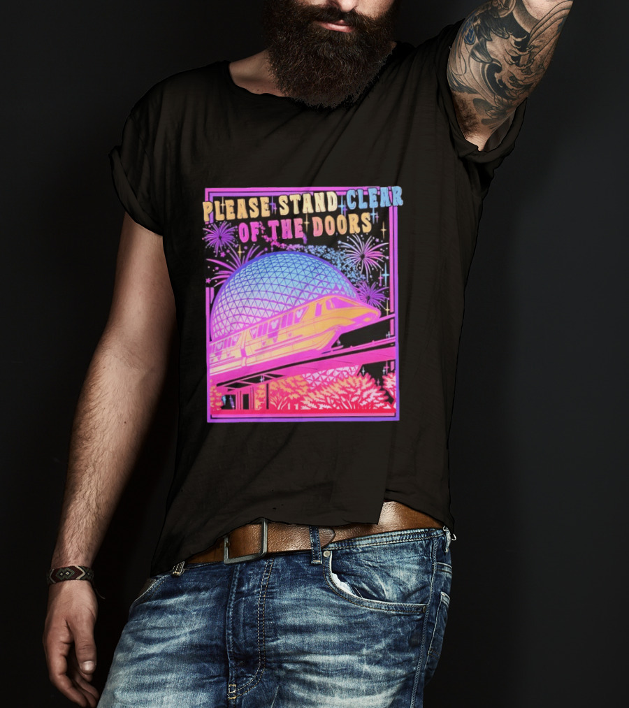 Please Stand Clear Of The Doors Monorail Space Geodesic Fireworks T-Shirt