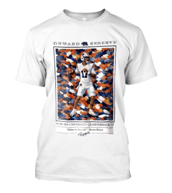 Onward Reserve Auburn University Quarterback 17 Believe In Yourself Byrum Brown T-Shirt