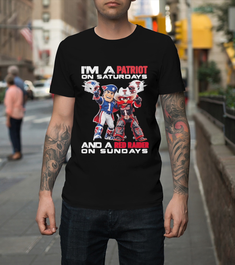 I'm A Patriot On Saturdays And A Red Raider On Sundays Texas Tech Football Mascots T-Shirt
