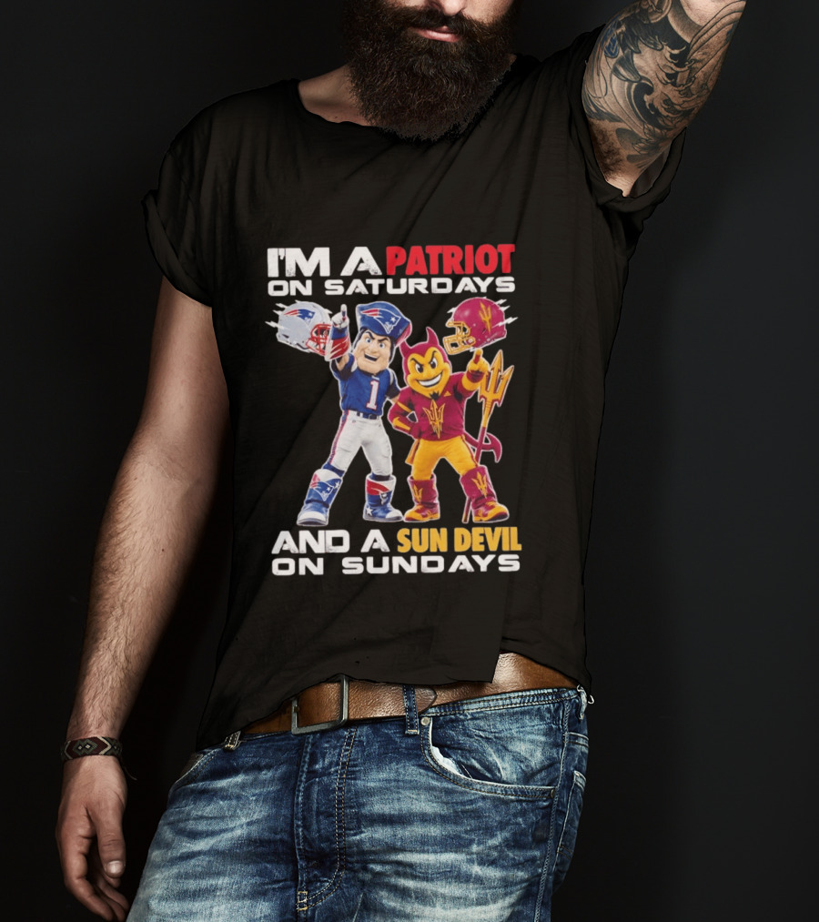 New England Patriots Arizona State Sun Devils I'm A Patriot On Saturdays And A Sun Devil On Sundays Football Mascots T-Shirt