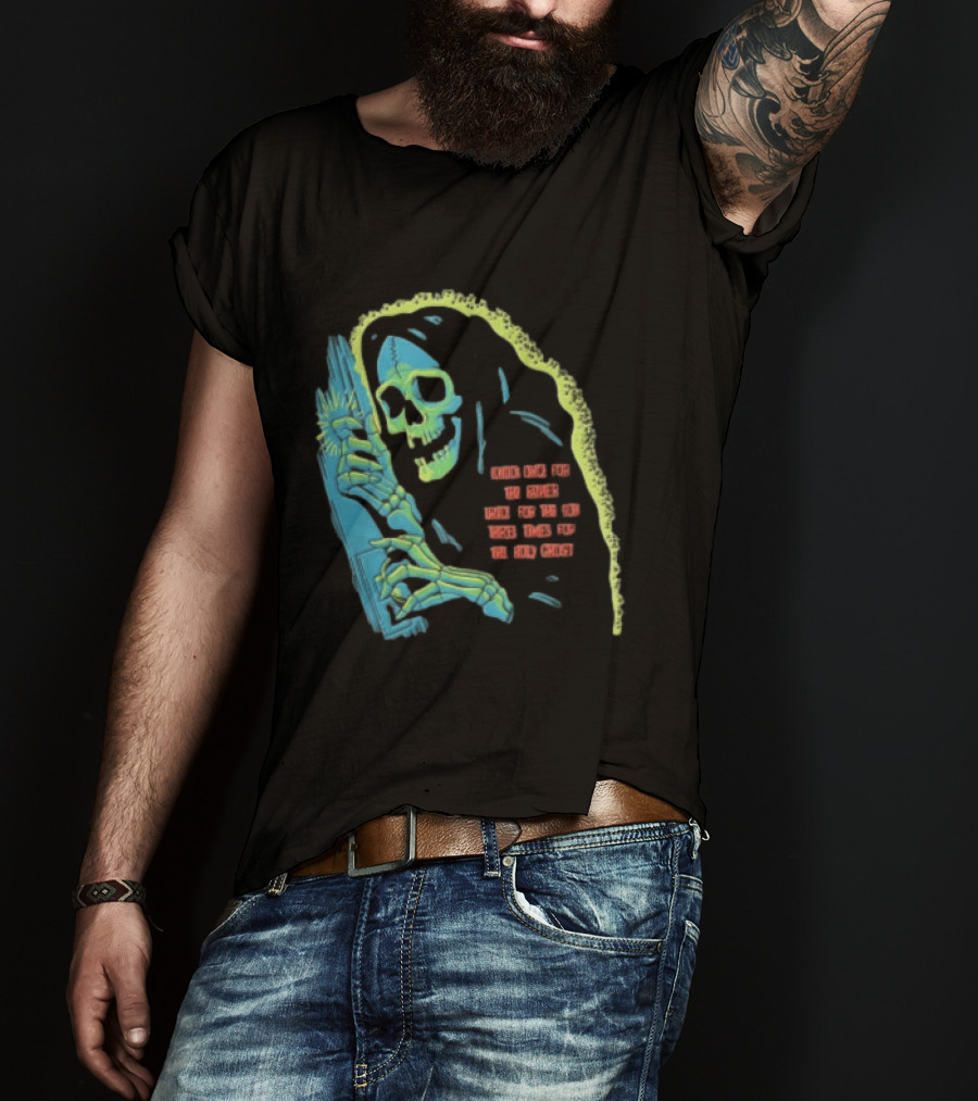 Knock Once For The Father Twice For The Son Three Times For The Holy Ghost Skeleton Grim Reaper T-Shirt
