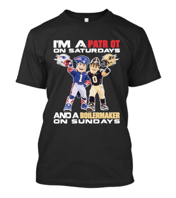 I'm A Patriot On Saturdays And A Boilermaker On Sundays Football Mascots T-Shirt