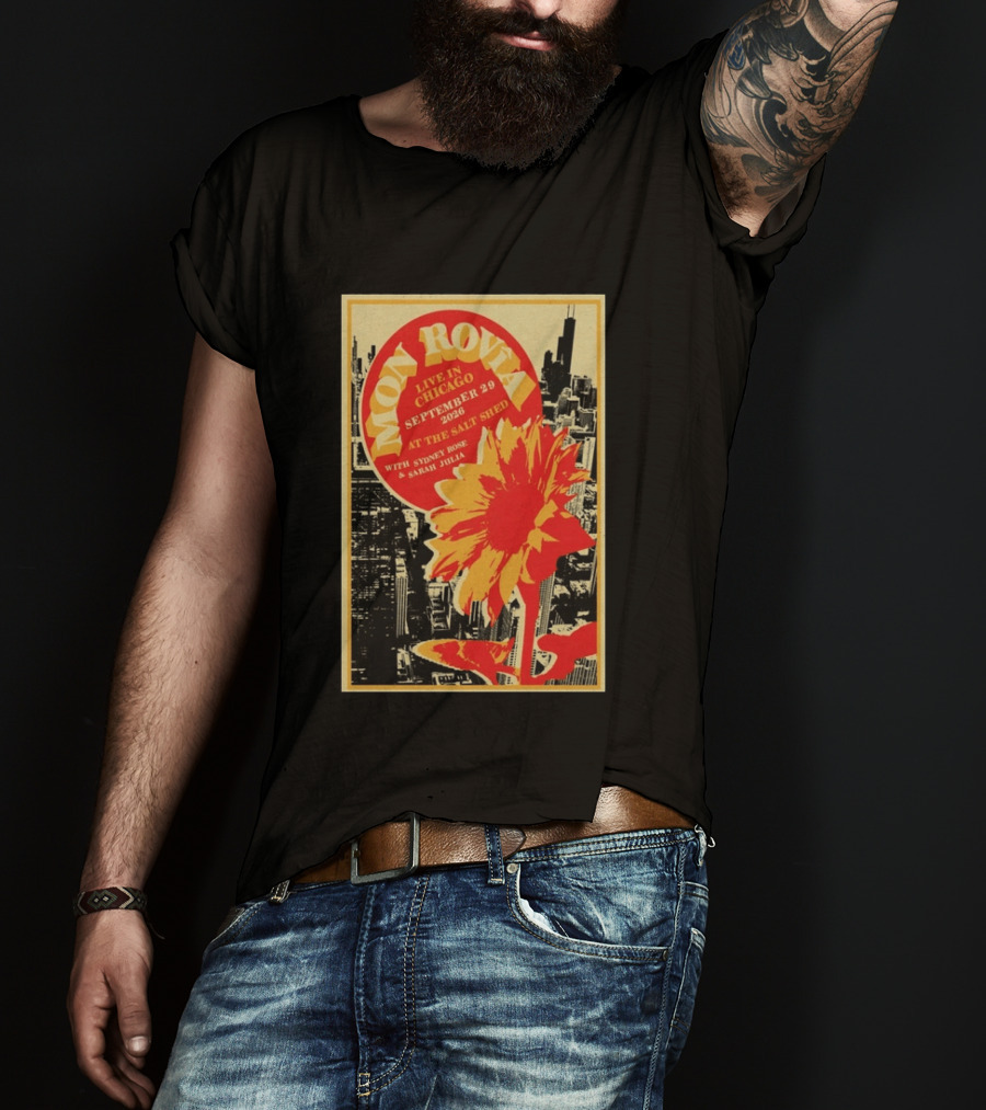 Mon Rovîa Live In Chicago September 29 2026 The Salt Shed With Sydney Rose And Sarah Julia Limited T-Shirt