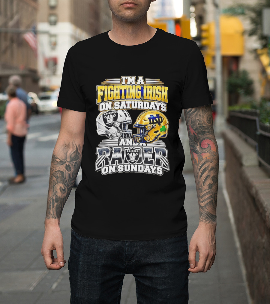 I'm A Fighting Irish On Saturdays And A Raider On Sundays T-Shirt