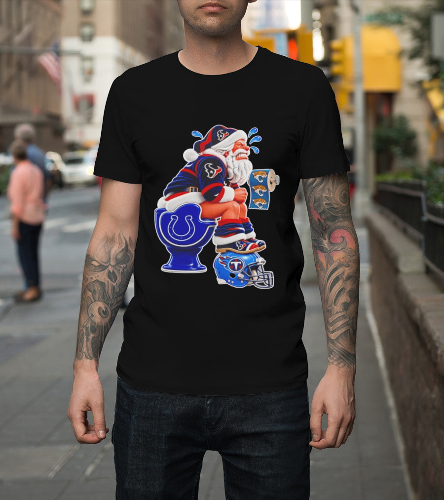 Houston Texans Santa Claus Indianapolis Colts Toilet Jacksonville Jaguars Paper T-Shirt