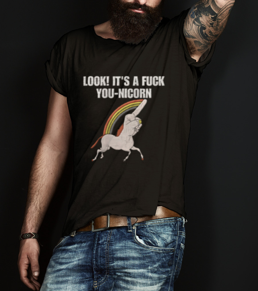 Look It's A Fuck You Nicorn Unicorn Hand Middle Finger Rainbow T-Shirt
