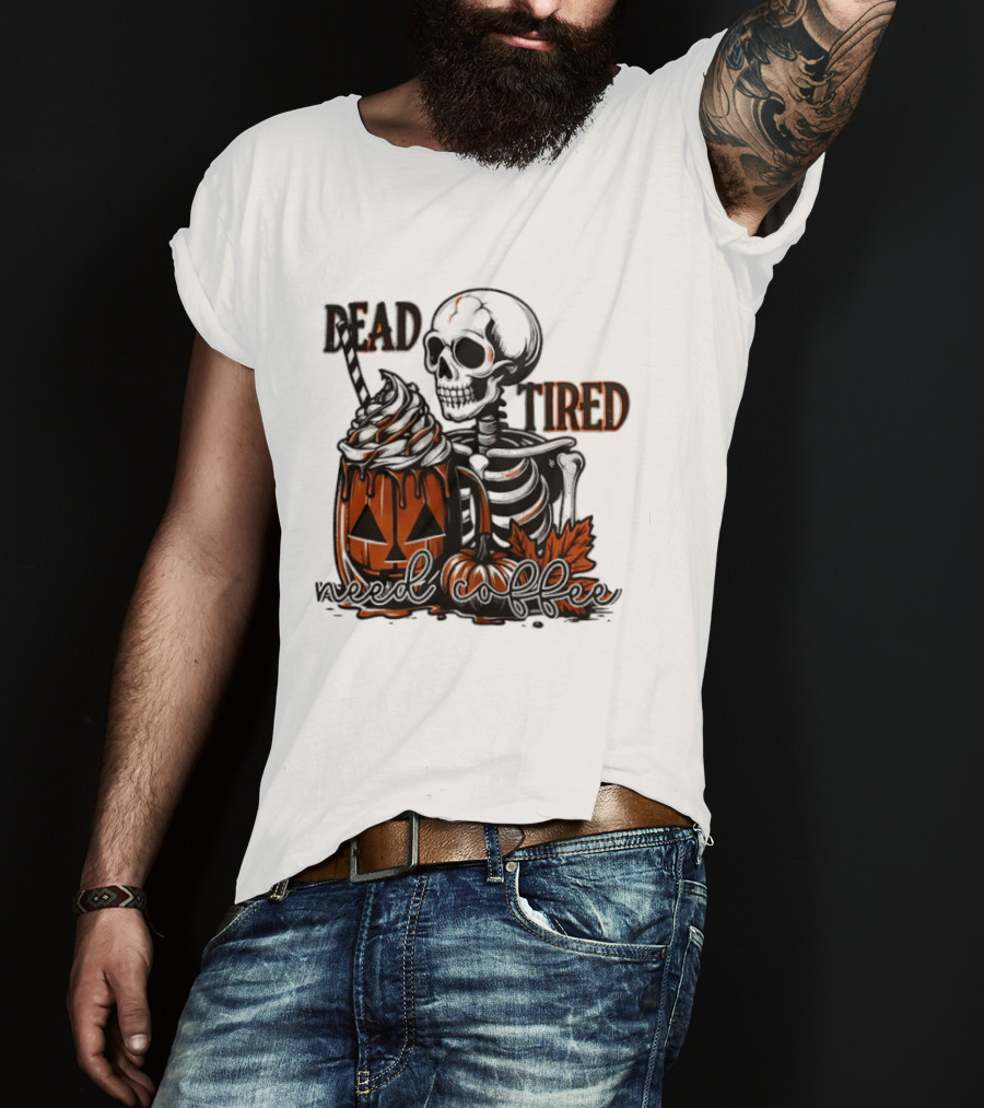 Halloween Skeleton Dead Tired Need Coffee Pumpkin Leaves T-Shirt