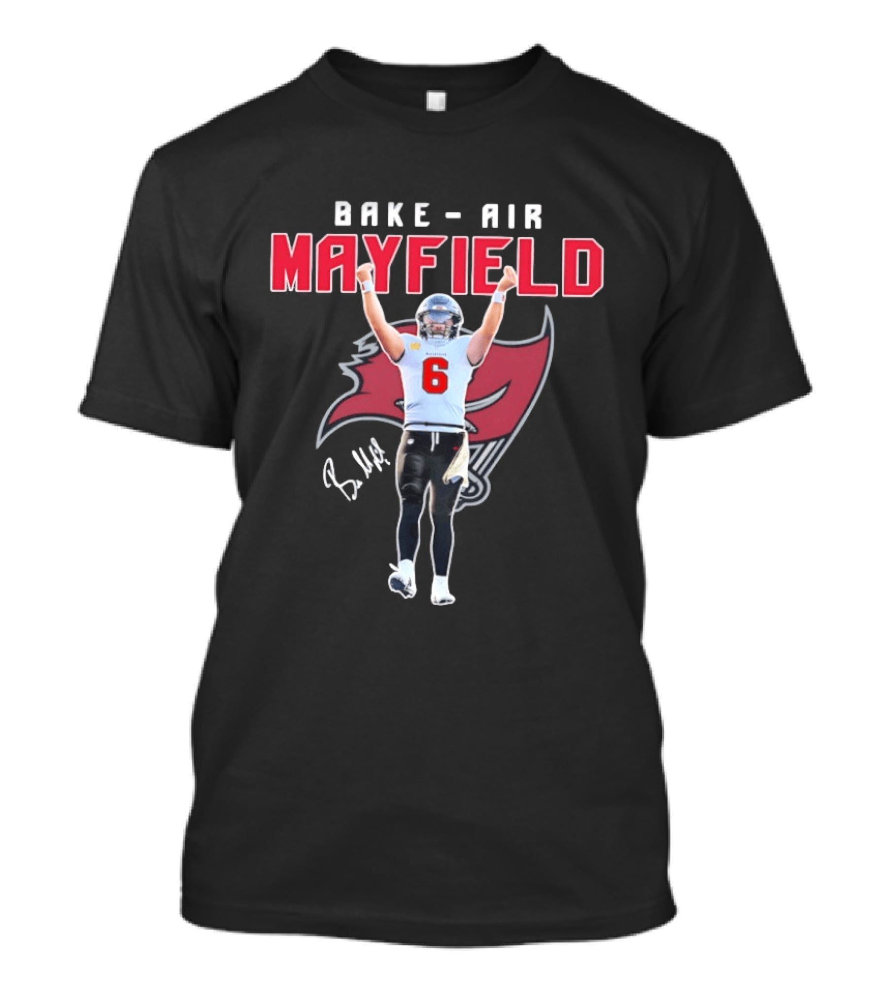 Baker Air Mayfield Tampa Bay Buccaneers Football Number 6 Signature T-Shirt