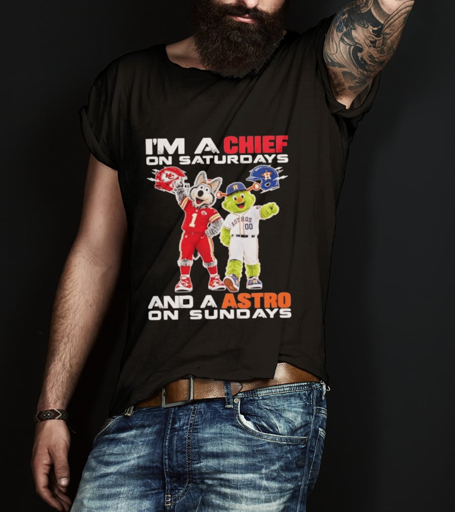 I'm A Chief On Saturdays And An Astro On Sundays NFL MLB Mascots T-Shirt