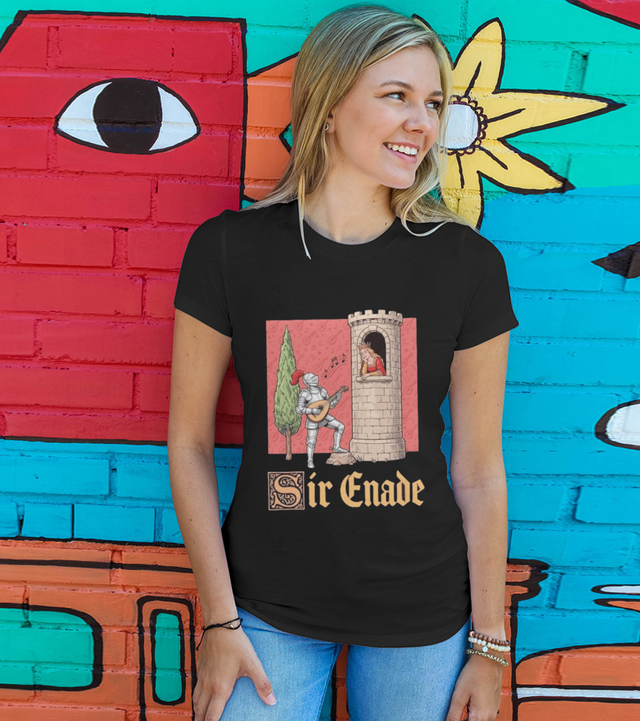 Sir Enade Knight Serenading Queen From Tower T-Shirt