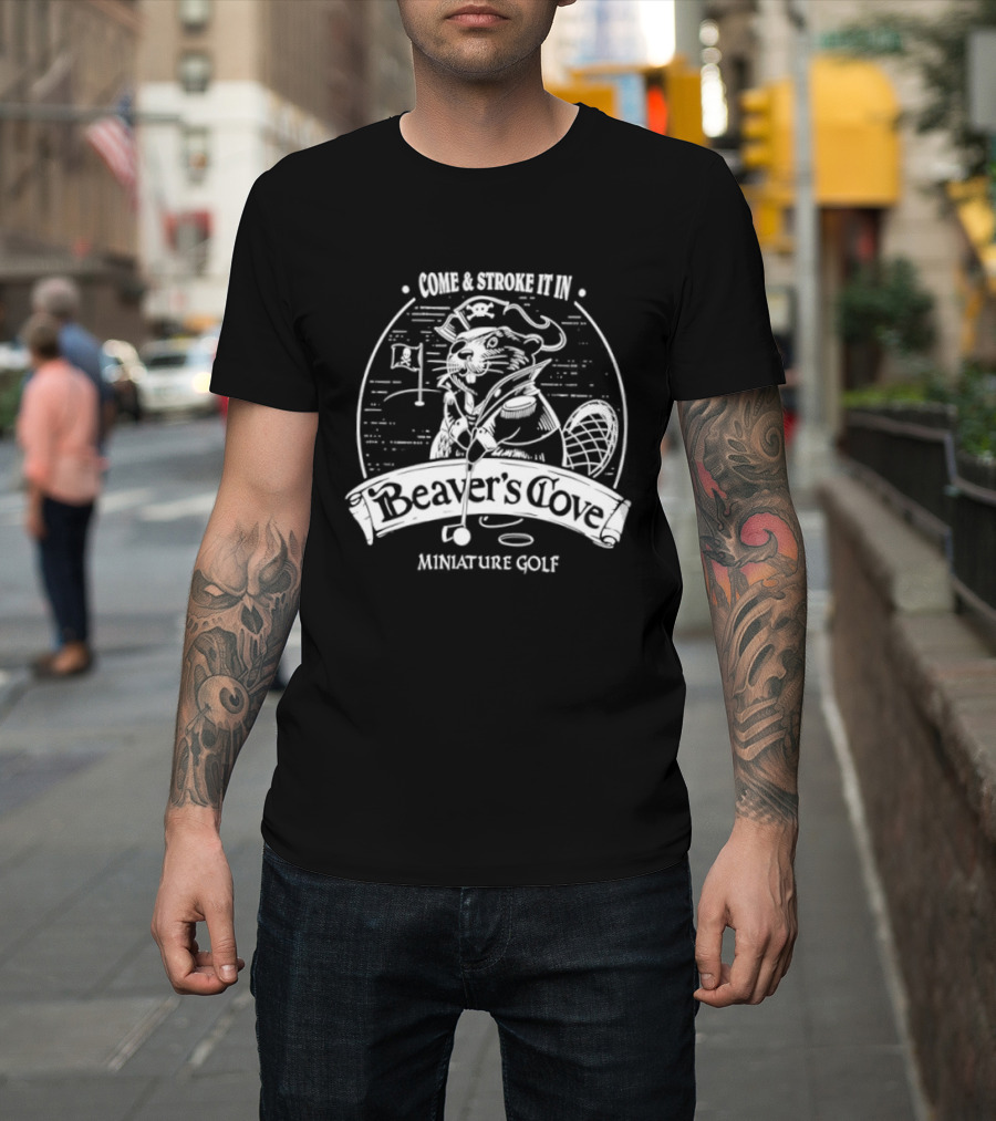 Beaver Cove Miniature Golf Come And Stroke It T-Shirt