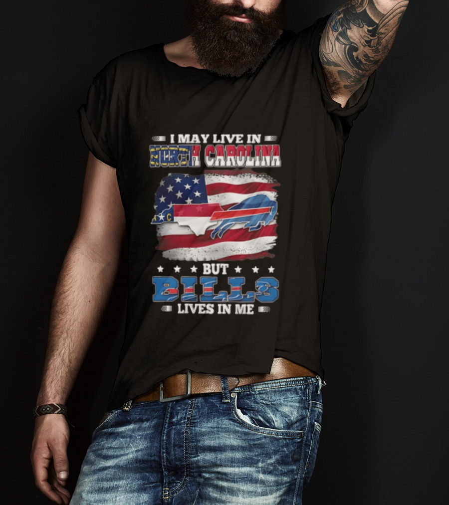I May Live In North Carolina But Bills Lives In Me Buffalo Bills Flag Map USA T-Shirt
