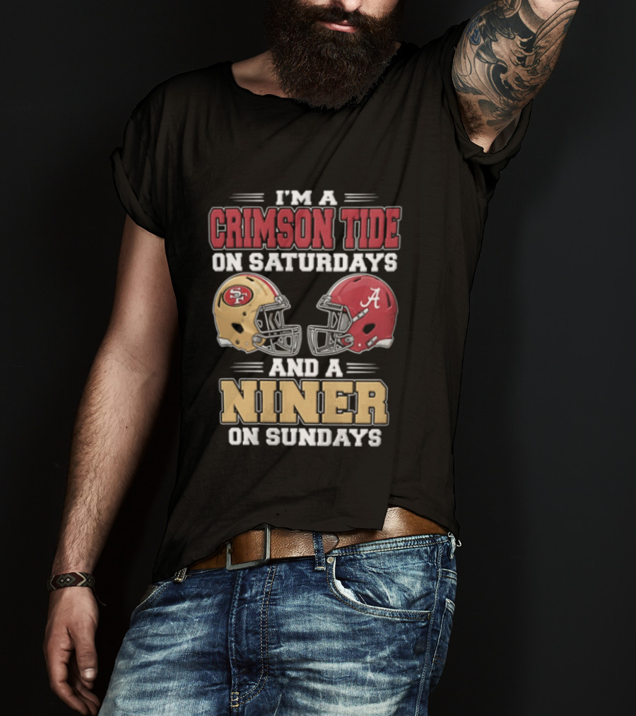 I'm A Crimson Tide On Saturdays And A Niner On Sundays Football Helmets T-Shirt