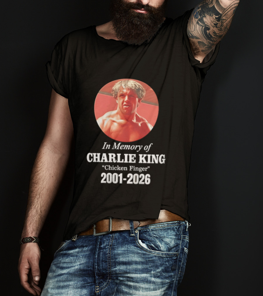 In Memory Of Charlie King "Chicken Finger" 2001 2026 T-Shirt