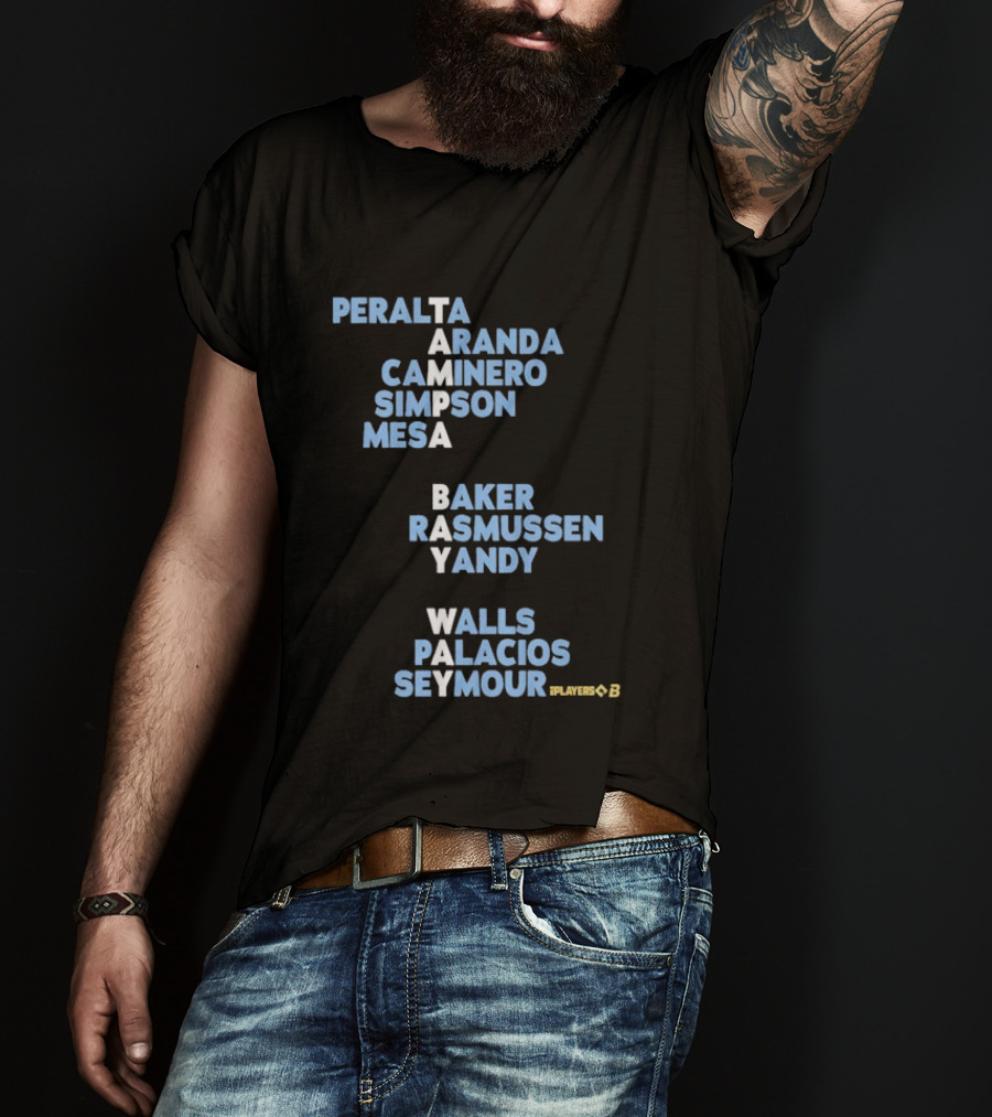 Tampa Bay Rays Peralta Aranda Caminero Simpson Mesa Baker Rasmussen Yandy Walls Palacios Seymour Players T-Shirt