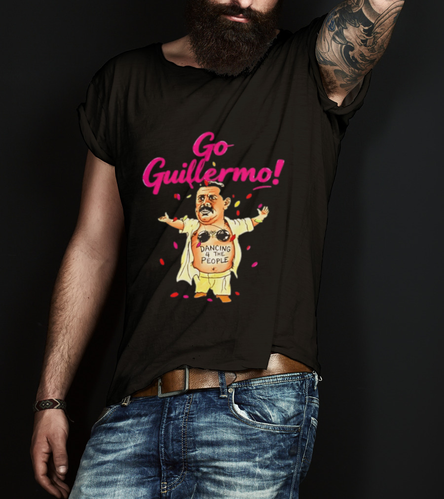 Go Guillermo Dancing 4 The People Celebration T-Shirt