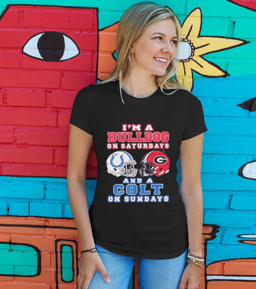 I'm A Bulldog On Saturdays College Football And A Colt On Sundays NFL Football T-Shirt