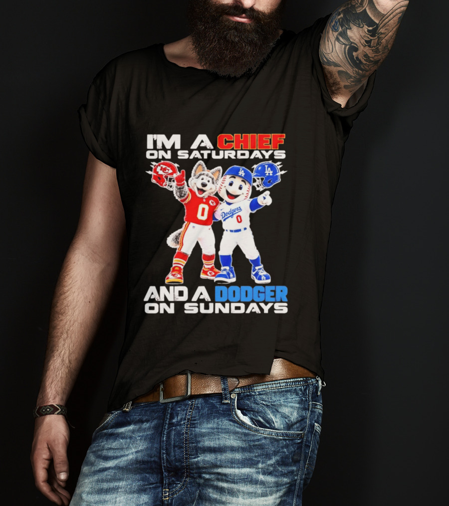 I'm A Chief On Saturdays And A Dodger On Sundays Kansas City Mascot Dodgers Mascots T-Shirt