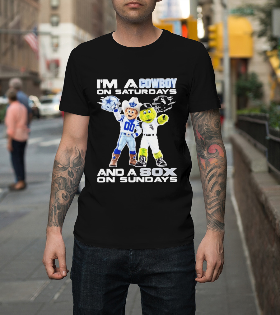 I'm A Cowboy On Saturdays And A Sox On Sundays Dallas Cowboys Chicago White Sox T-Shirt