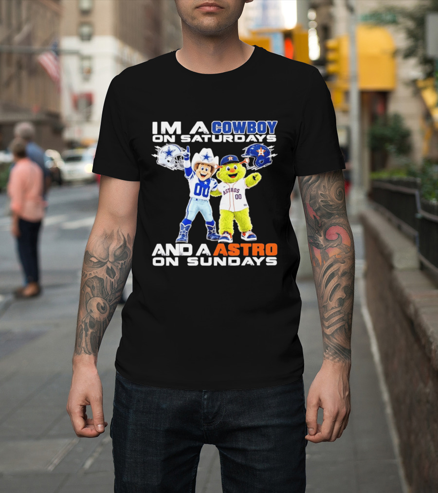 Dallas Cowboys And Houston Astros Mascots I'm A Cowboy On Saturdays An Astro On Sundays T-Shirt