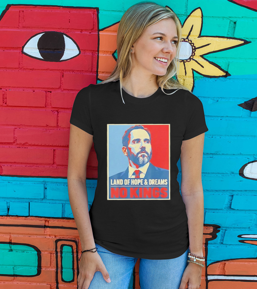 Jack Smith Land Of Hope And Dreams No Kings T-Shirt