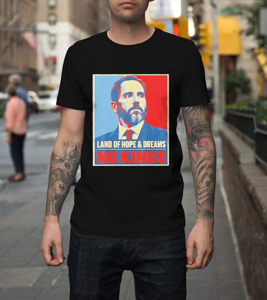 Jack Smith Land Of Hope And Dreams No Kings T-Shirt