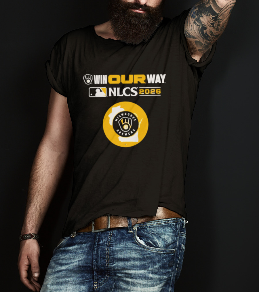 Milwaukee Brewers Win Our Way NLCS 2026 T-Shirt