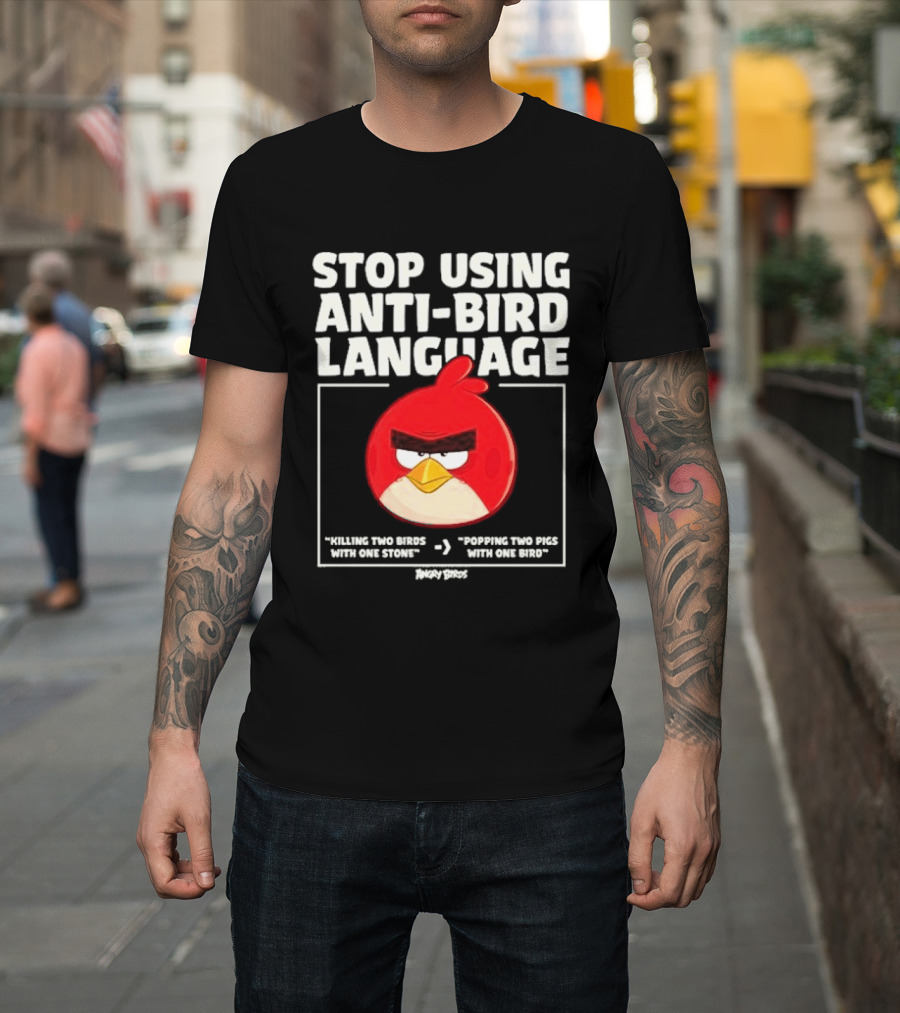 Stop Using Anti Bird Language Angry Birds Red Popping Two Pigs With One Bird T-Shirt