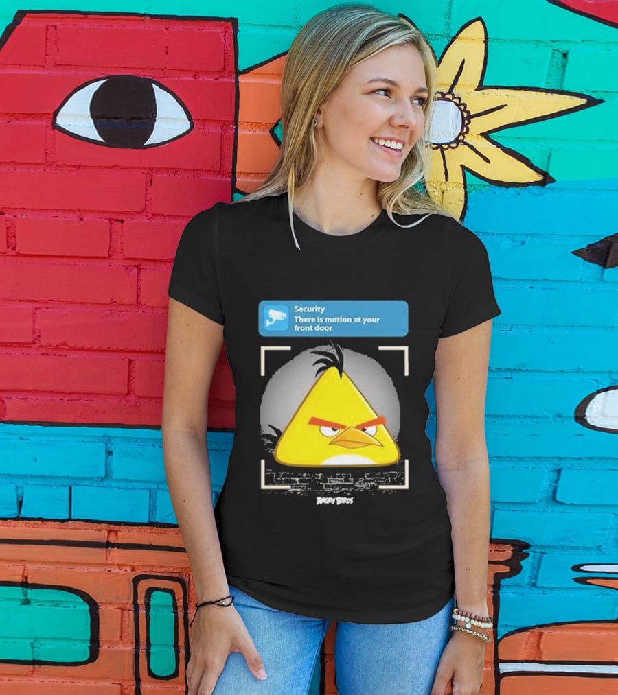 Angry Birds Security Alert There Is Motion At Your Front Door T-Shirt