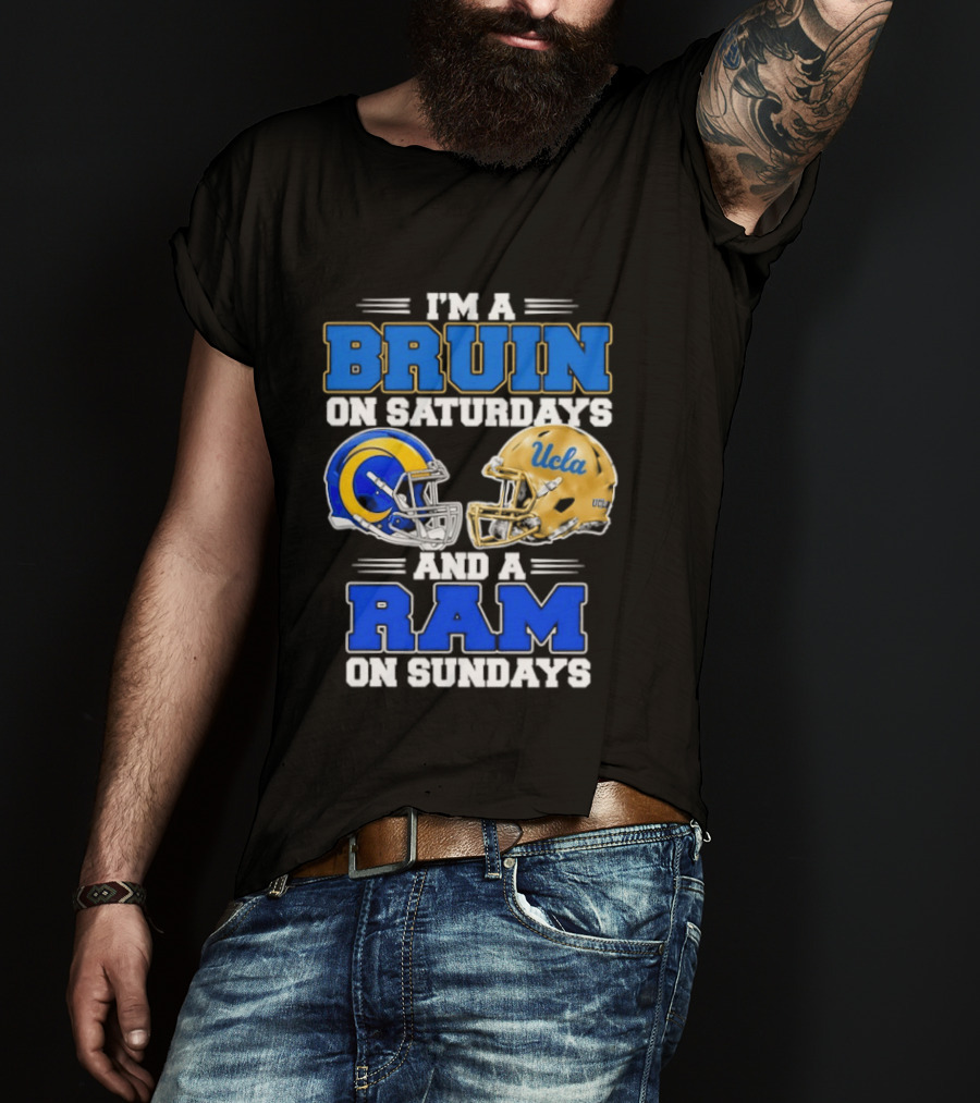 I'm A Bruin On Saturdays And A Ram On Sundays UCLA Rams Football Helmets Fan Gear T-Shirt