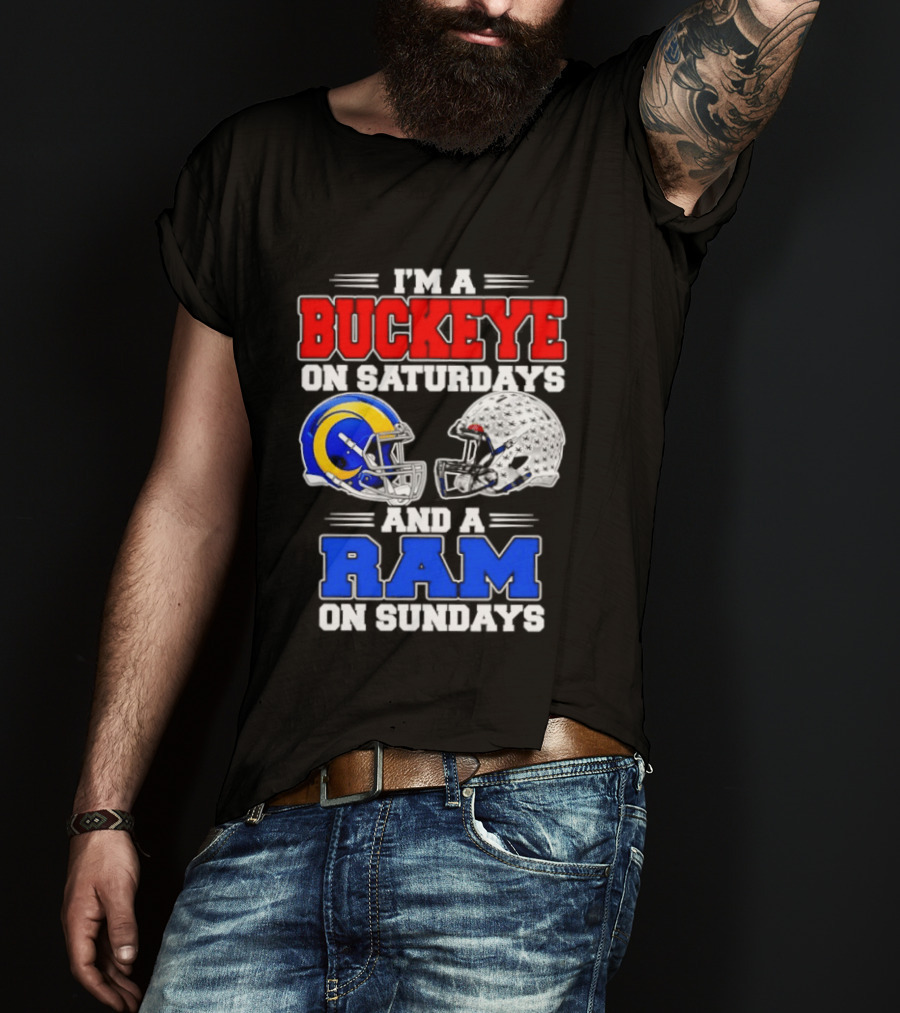 I'm A Buckeye On Saturdays And A Ram On Sundays Football Team Spirit T-Shirt