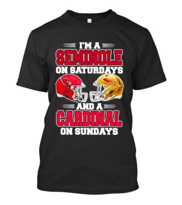 I'm A Seminole On Saturdays And A Cardinal On Sundays Football Helmets T-Shirt