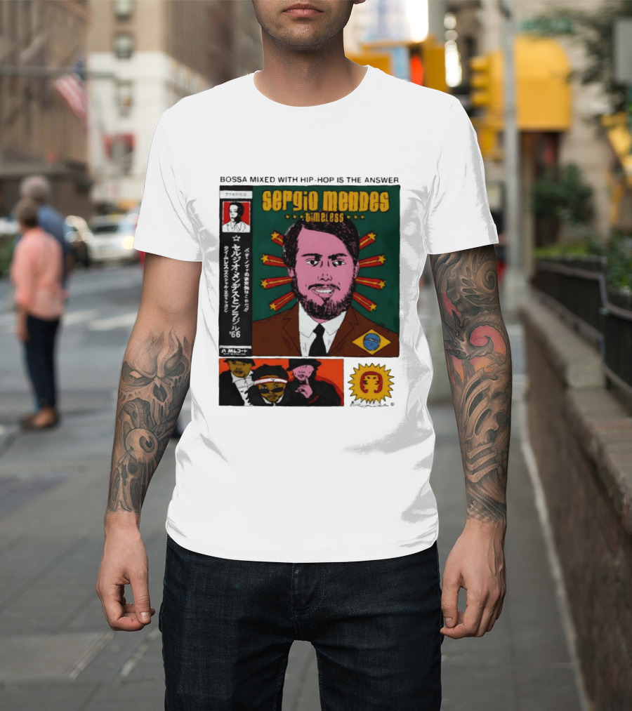 Sergio Mendes Timeless '66 Brazil Bossa Mixed With Hip Hop Is The Answer T-Shirt