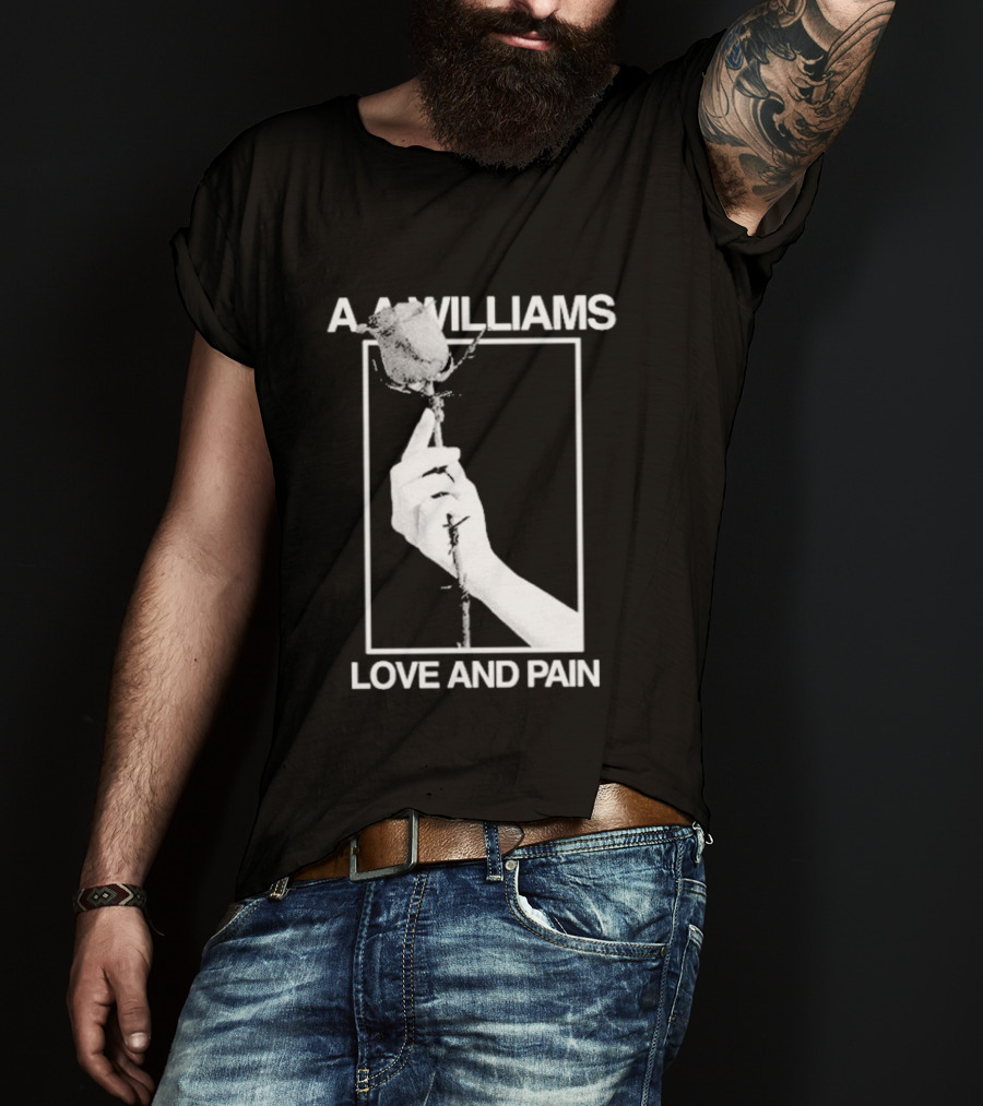Aa Williams Love And Pain Rose Hand T-Shirt