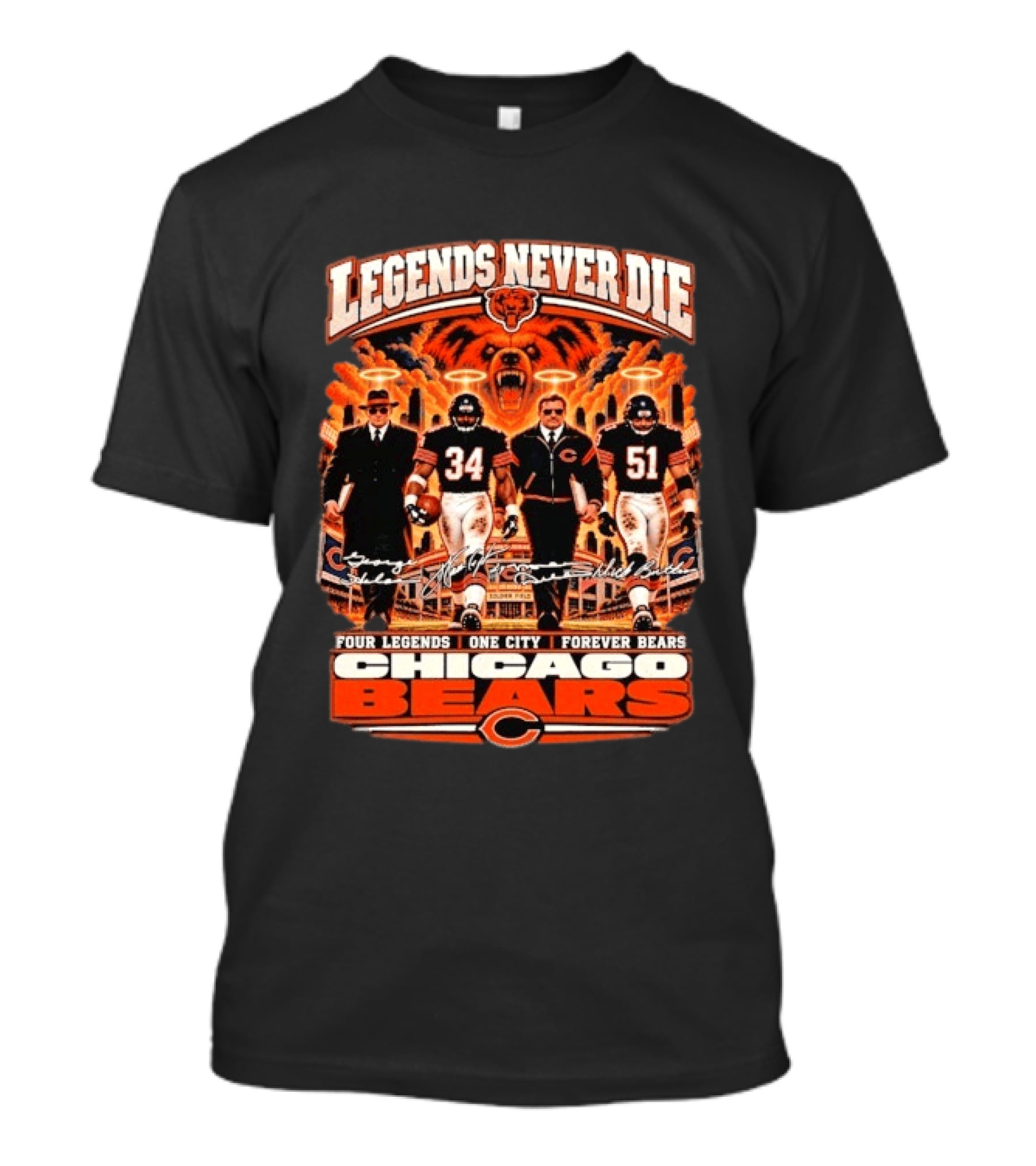 Legends Never Die Chicago Bears Mike Ditka Dick Butkus Walter Payton Four Legends One City Forever Bears T-Shirt