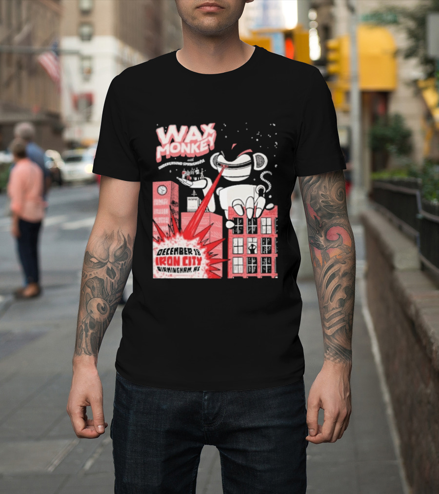 Wax Monkey Iron City Birmingham AL December 18 2026 T-Shirt