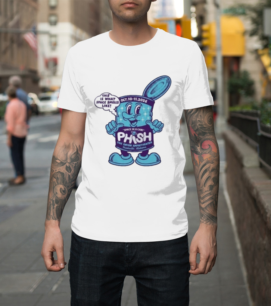 Phish Huntsville Alabama 2026 Space In A Can Event At The Orion Amphitheater October 10 11 T-Shirt