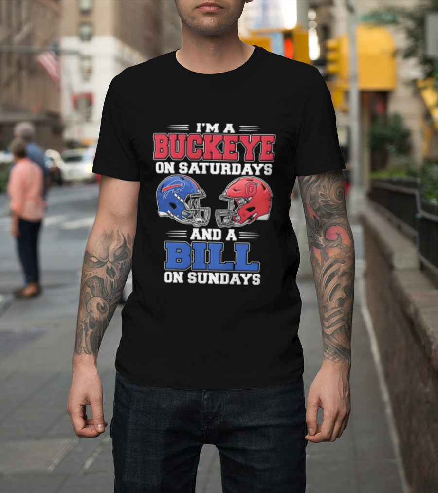 I'm A Buckeye On Saturdays And A Bill On Sundays Helmet T-Shirt