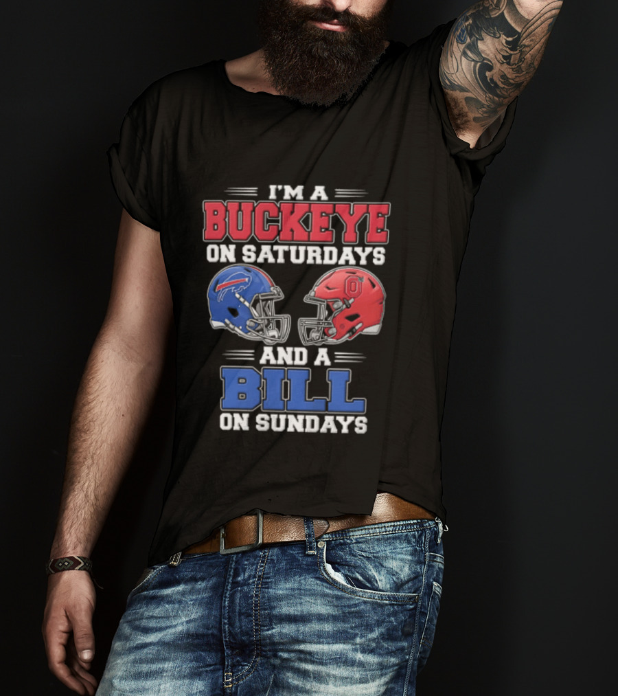 I'm A Buckeye On Saturdays And A Bill On Sundays Helmet T-Shirt