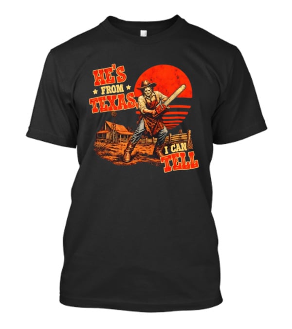 He's From Texas I Can Tell Western Chainsaw Halloween Retro Cowboy Horror Scene T-Shirt