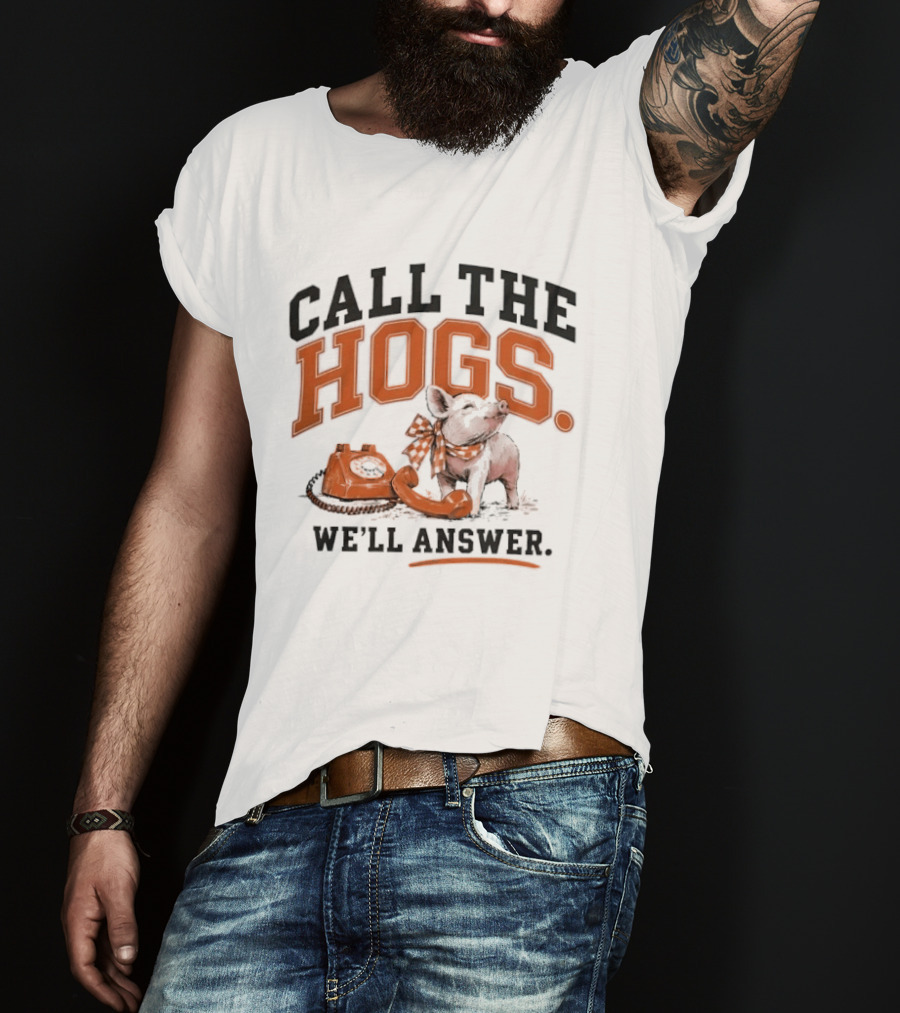 Call The Hogs We'll Answer Pig With Telephone T-Shirt