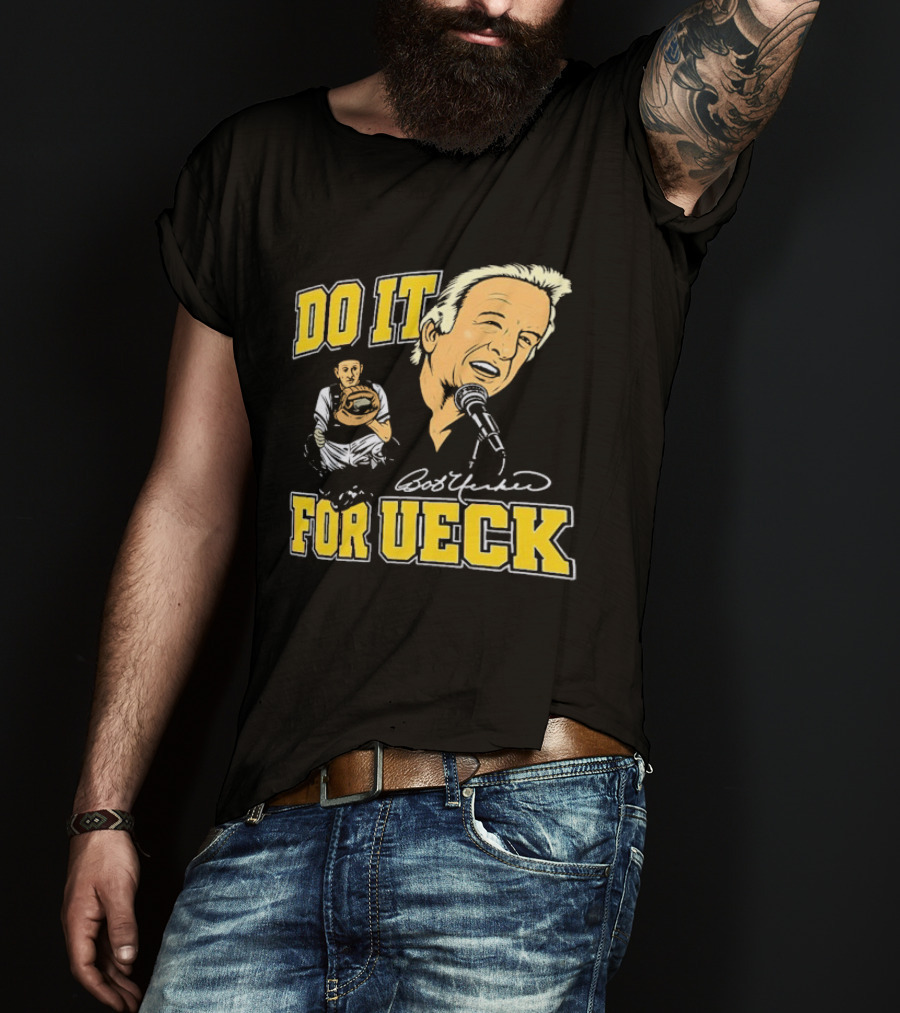 Bob Uecker Do It For Ueck Baseball Commentary T-Shirt
